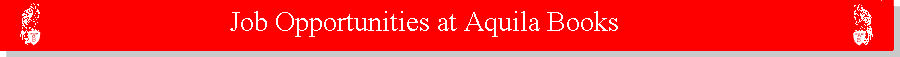 http://www.aquilabooks.com/Job%20Opportunities/jobbanner.gif